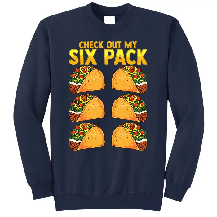 Check Out My Six Pack Taco Funny Cinco de Mayo Fitness Gym Tall Sweatshirt