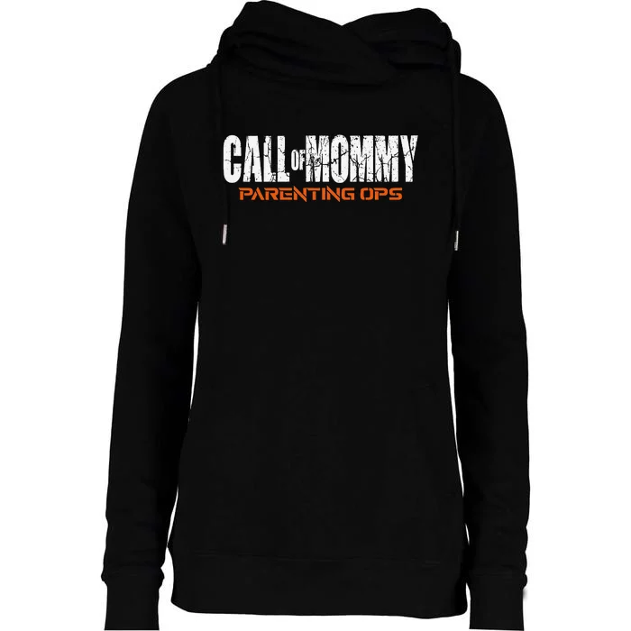 Call Of Mommy Parenting Ops Funny Gamer Mom Mother's Day Womens Funnel Neck Pullover Hood