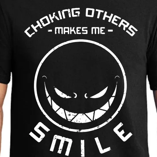 Choking Others Makes Me Smile Pajama Set