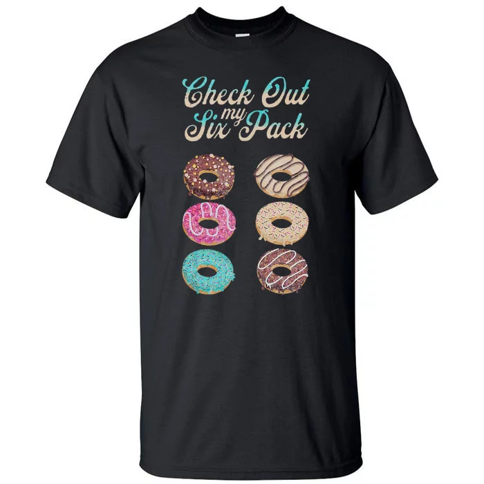 Check Out My Six Pack Funny Donut Tall T-Shirt