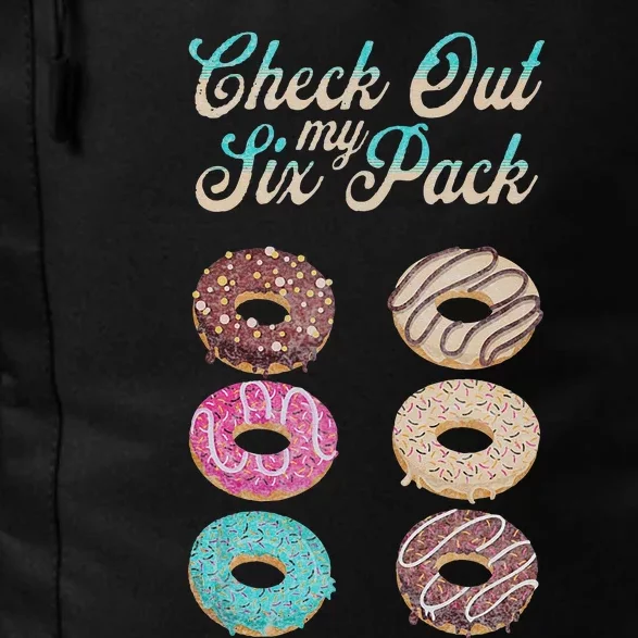 Check Out My Six Pack Funny Donut Daily Commute Backpack