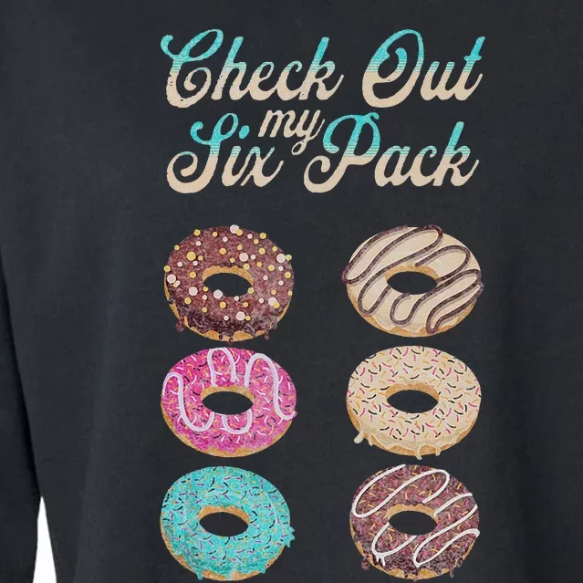 Check Out My Six Pack Funny Donut Cropped Pullover Crew