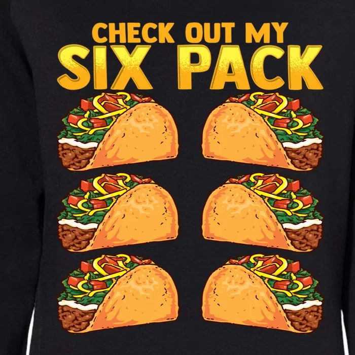 Check Out My Six Pack Taco Funny Cinco De Mayo Fitness Gym Womens California Wash Sweatshirt