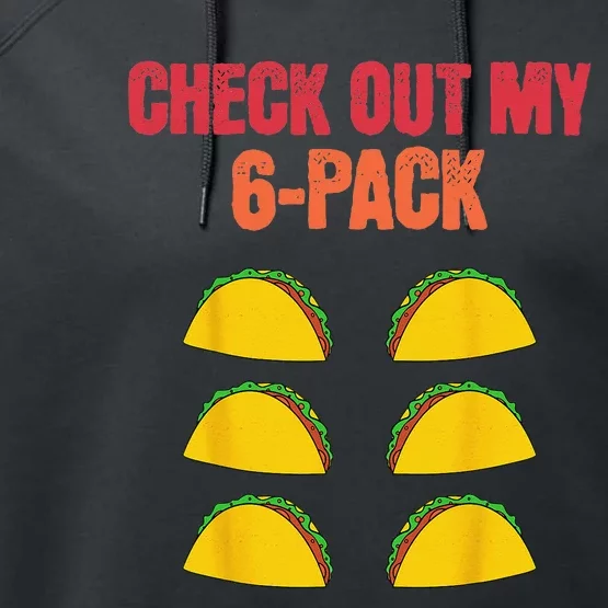 Check Out My Six 6 Pack With Tacos For Cinco de Mayo Funny Performance Fleece Hoodie