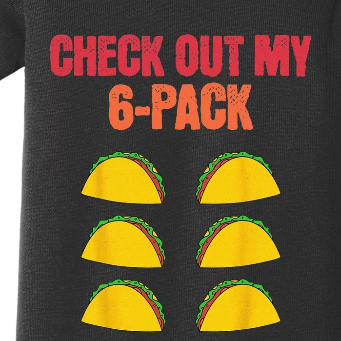 Check Out My Six 6 Pack With Tacos For Cinco de Mayo Funny Baby Bodysuit