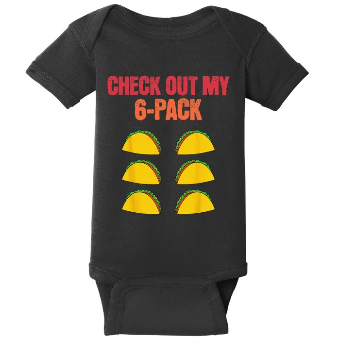 Check Out My Six 6 Pack With Tacos For Cinco de Mayo Funny Baby Bodysuit