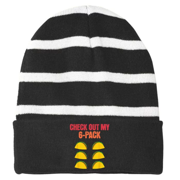 Check Out My Six 6 Pack With Tacos For Cinco de Mayo Funny Striped Beanie with Solid Band