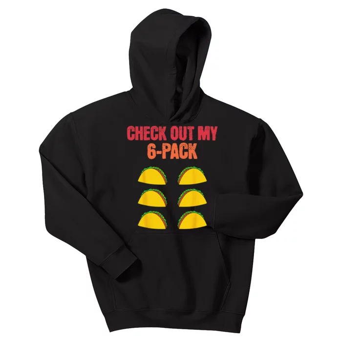 Check Out My Six 6 Pack With Tacos For Cinco de Mayo Funny Kids Hoodie