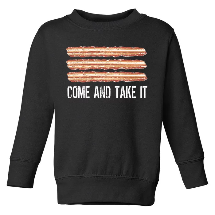 Come and Take It Bacon Toddler Sweatshirt