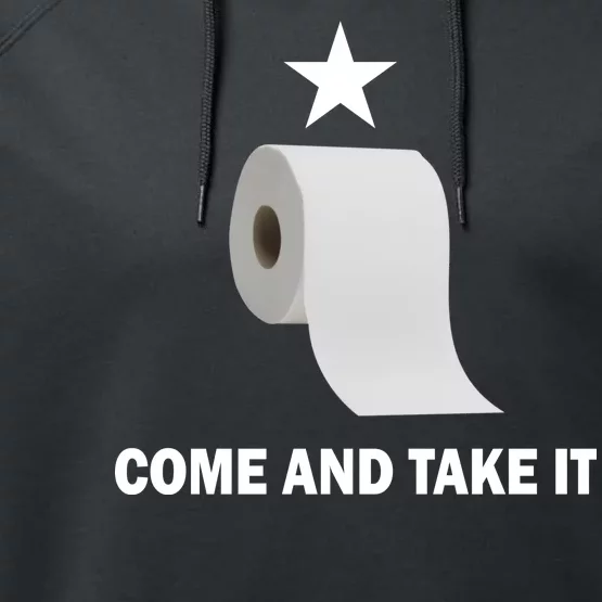 Come and Take It Funny Toilet Paper Performance Fleece Hoodie