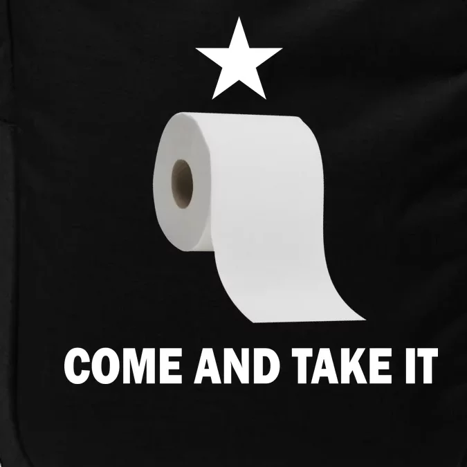 Come and Take It Funny Toilet Paper Impact Tech Backpack