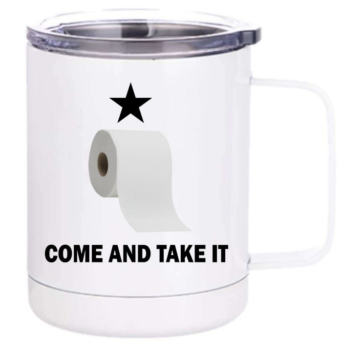 Come and Take It Funny Toilet Paper Front & Back 12oz Stainless Steel Tumbler Cup