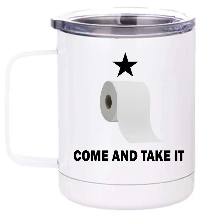 Come and Take It Funny Toilet Paper Front & Back 12oz Stainless Steel Tumbler Cup