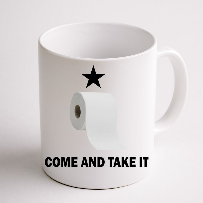 Come and Take It Funny Toilet Paper Front & Back Coffee Mug