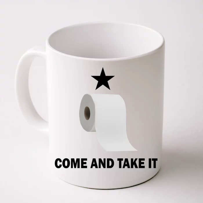 Come and Take It Funny Toilet Paper Front & Back Coffee Mug