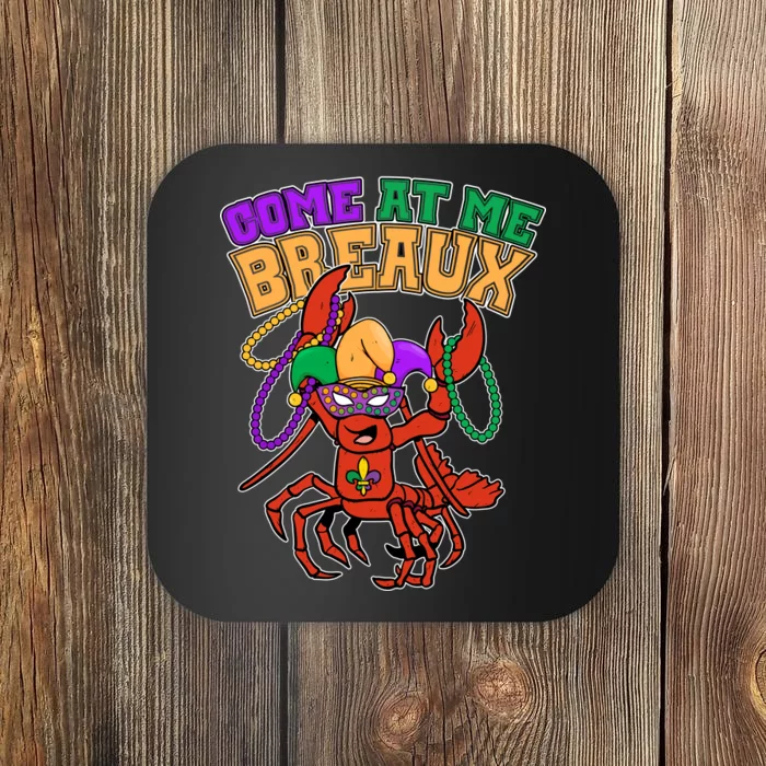 Come At Me Breaux Mardi Gras Crawfish Coaster