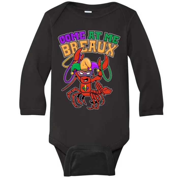 Come At Me Breaux Mardi Gras Crawfish Baby Long Sleeve Bodysuit