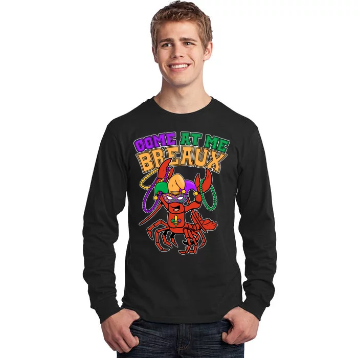 Come At Me Breaux Mardi Gras Crawfish Tall Long Sleeve T-Shirt