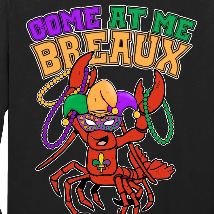 Come At Me Breaux Mardi Gras Crawfish Tall Long Sleeve T-Shirt