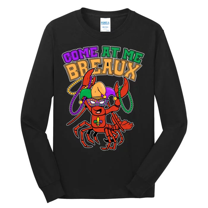 Come At Me Breaux Mardi Gras Crawfish Tall Long Sleeve T-Shirt