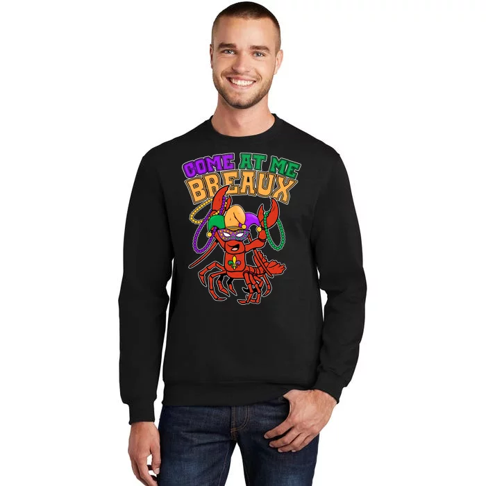 Come At Me Breaux Mardi Gras Crawfish Tall Sweatshirt