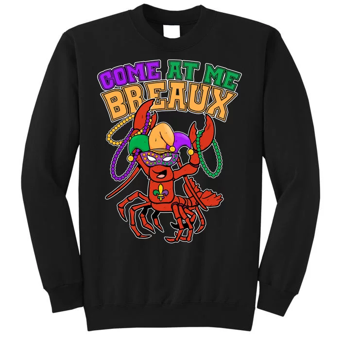 Come At Me Breaux Mardi Gras Crawfish Tall Sweatshirt