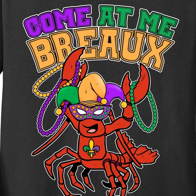 Come At Me Breaux Mardi Gras Crawfish Kids Long Sleeve Shirt