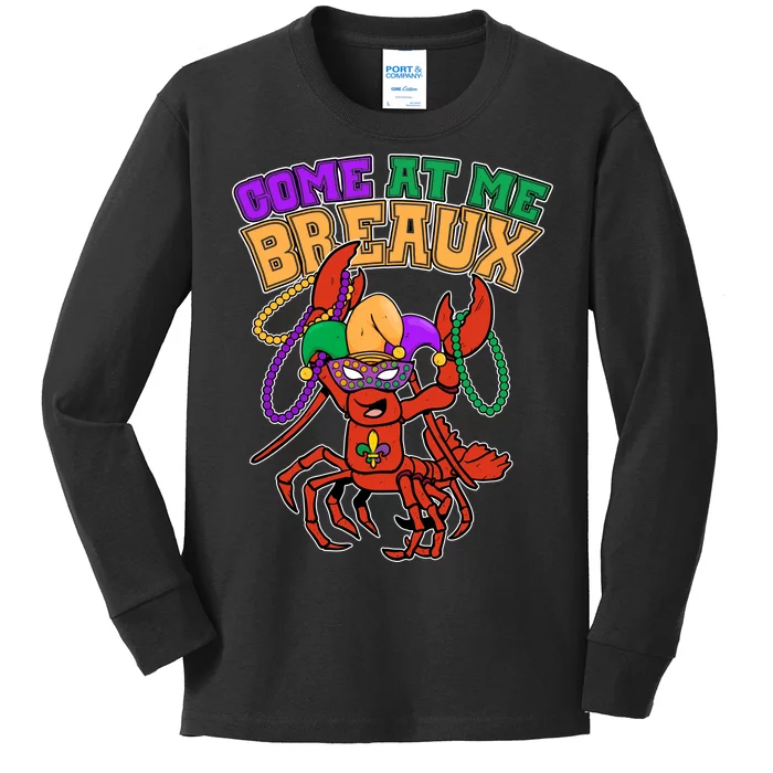 Come At Me Breaux Mardi Gras Crawfish Kids Long Sleeve Shirt