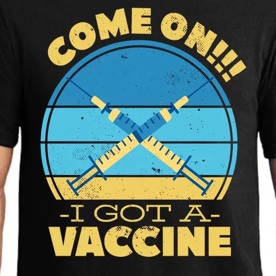 Come On I Got A Vaccine Pajama Set