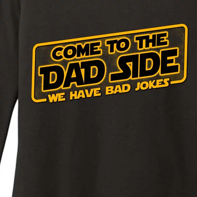 Come To The Dad Side We Have Bad Jokes Womens CVC Long Sleeve Shirt