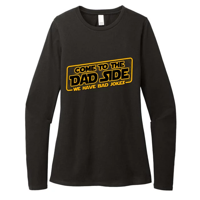 Come To The Dad Side We Have Bad Jokes Womens CVC Long Sleeve Shirt