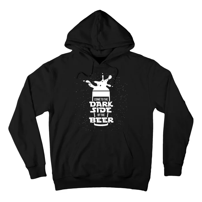 Come To The Dark Side Of The Beer Hoodie