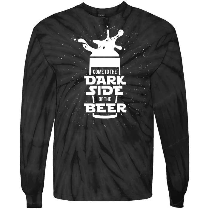 Come To The Dark Side Of The Beer Tie-Dye Long Sleeve Shirt