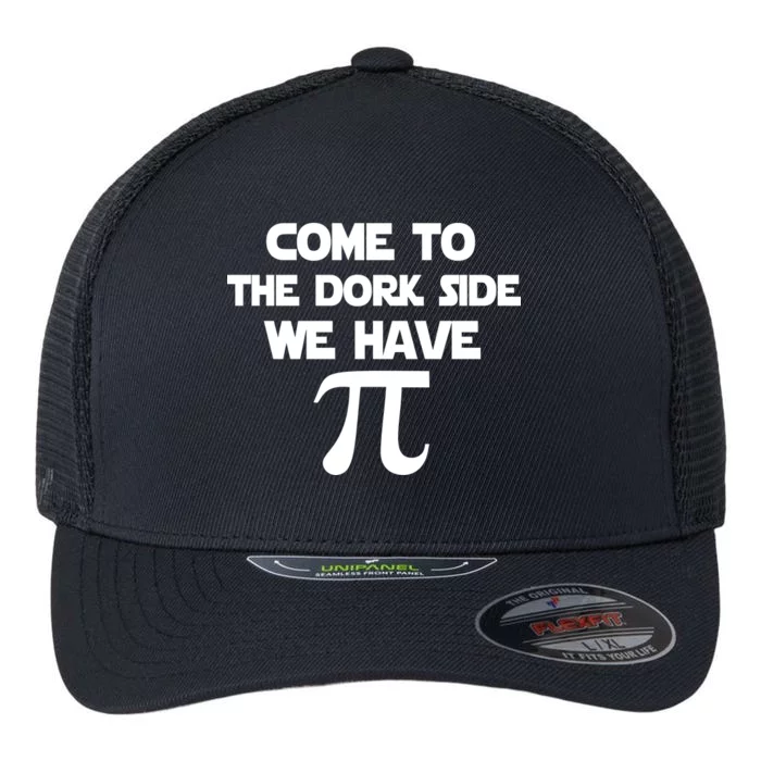 Come To The Dork Side We Have Pi Flexfit Unipanel Trucker Cap