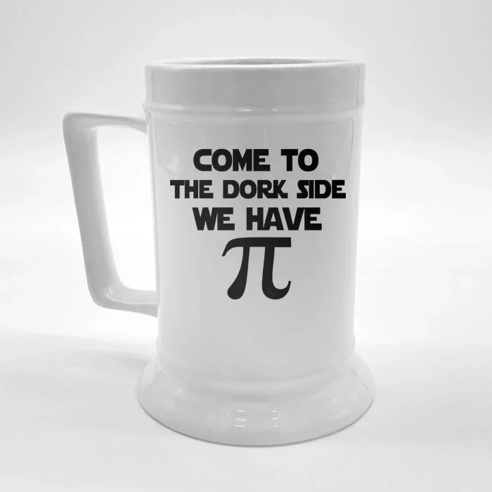 Come To The Dork Side We Have Pi Front & Back Beer Stein