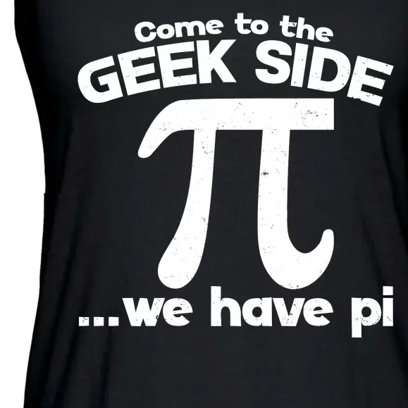 Come To The Geek Side We Have Pi 3.14 Pi Day March 14 Ladies Essential Flowy Tank