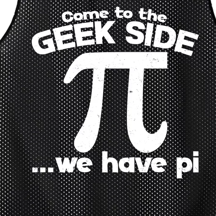 Come To The Geek Side We Have Pi 3.14 Pi Day March 14 Mesh Reversible Basketball Jersey Tank