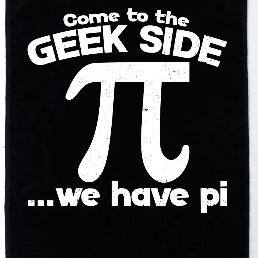 Come To The Geek Side We Have Pi 3.14 Pi Day March 14 Platinum Collection Golf Towel