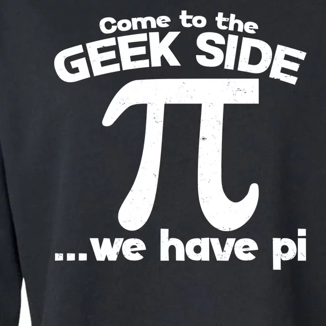 Come To The Geek Side We Have Pi 3.14 Pi Day March 14 Cropped Pullover Crew