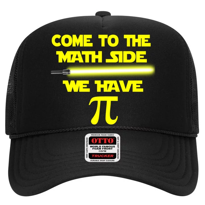 Come To The Math Side We Have Pi High Crown Mesh Trucker Hat