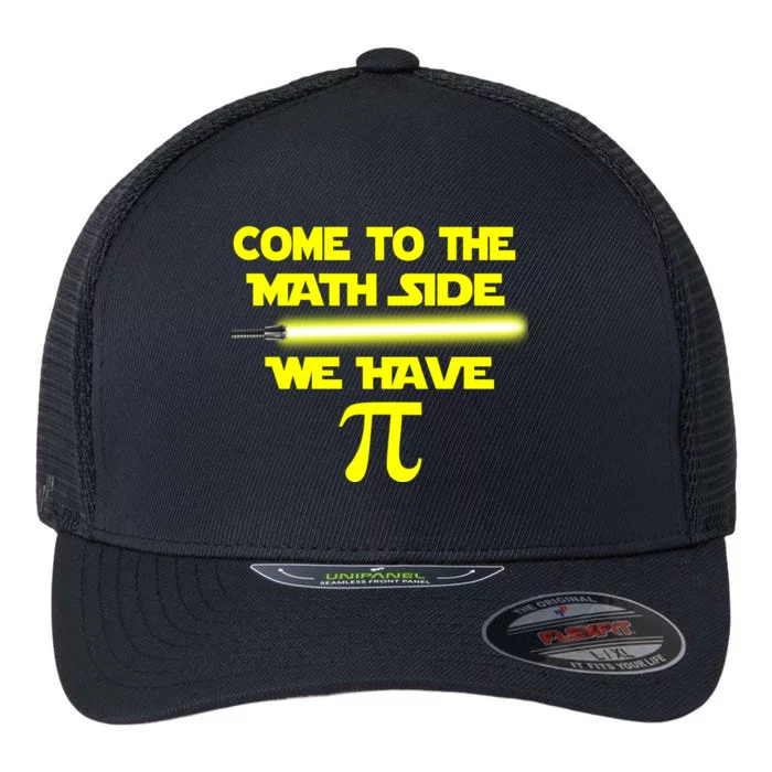 Come To The Math Side We Have Pi Flexfit Unipanel Trucker Cap