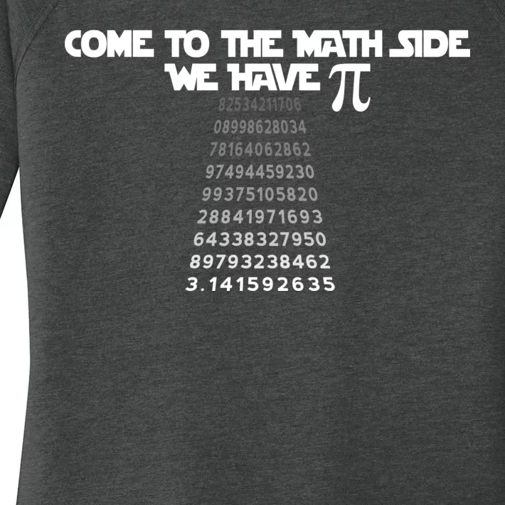 Come To The Math Side We Have Pi 3.14 Women's Perfect Tri Tunic Long Sleeve Shirt