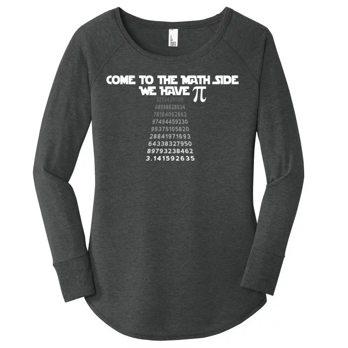 Come To The Math Side We Have Pi 3.14 Women's Perfect Tri Tunic Long Sleeve Shirt