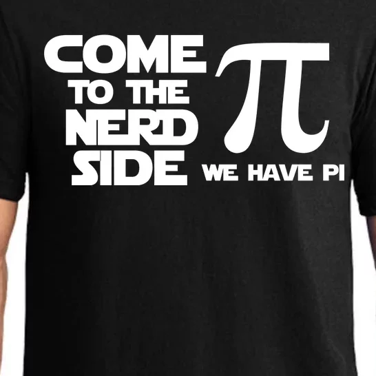 Come To The Nerd Side We Have Pi Pajama Set