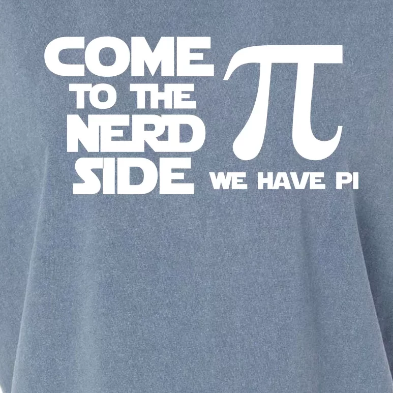 Come To The Nerd Side We Have Pi Garment-Dyed Women's Muscle Tee