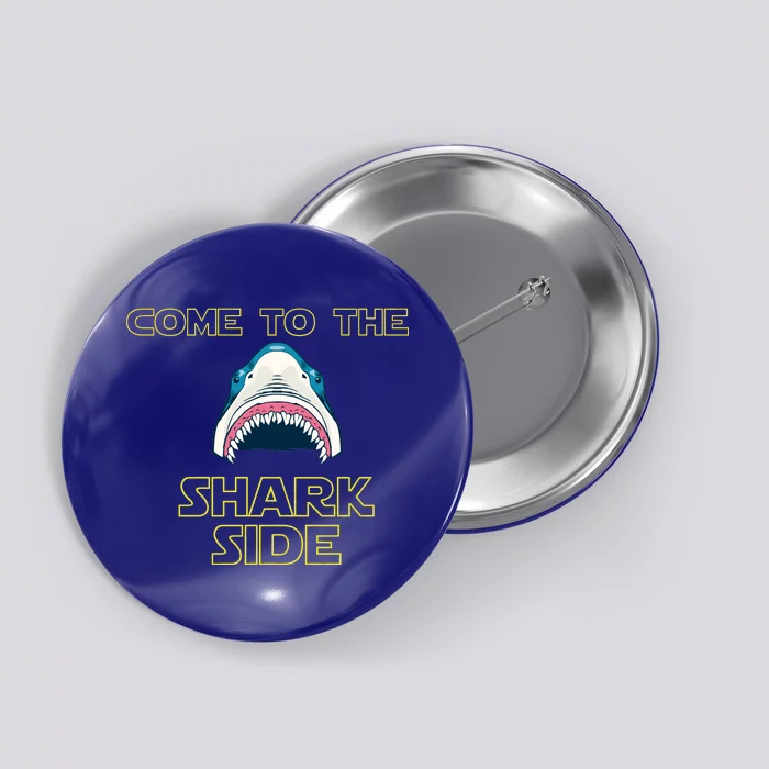 Come To The Shark Side Button