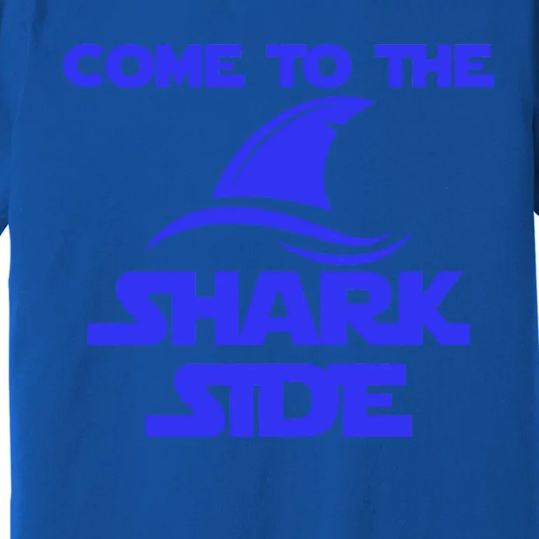 Come To The Shark Side Funny Premium T-Shirt