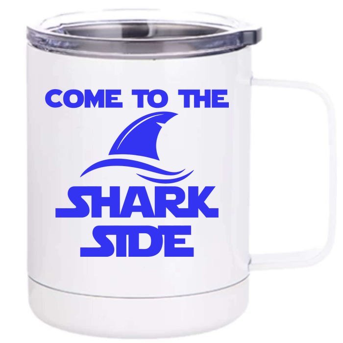 Come To The Shark Side Funny Front & Back 12oz Stainless Steel Tumbler Cup