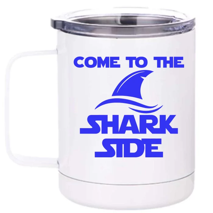 Come To The Shark Side Funny Front & Back 12oz Stainless Steel Tumbler Cup