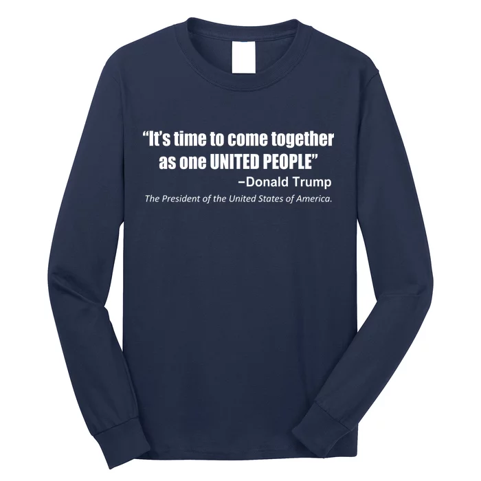 Come Together As One United People President Donald Trump Quote Long Sleeve Shirt
